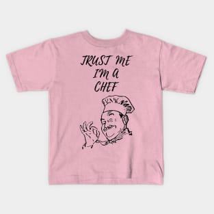 COOK CHEF  humor gift 2020 : trust me i'am a chef Kids T-Shirt